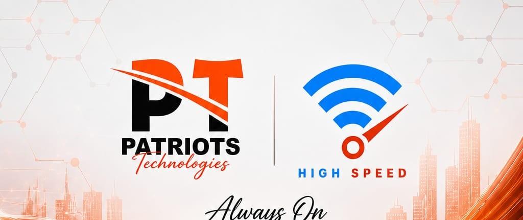 Patriots Technologies High Speed